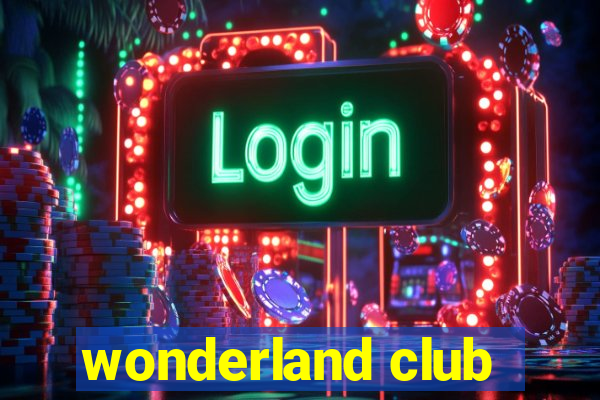 wonderland club